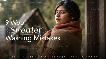 9 Wool Sweater Washing Mistakes to Avoid | Charkha & Loom