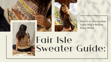 Fair Isle Sweater Guide: What It Is, How to Wear It and Why It Returns Every Winter
